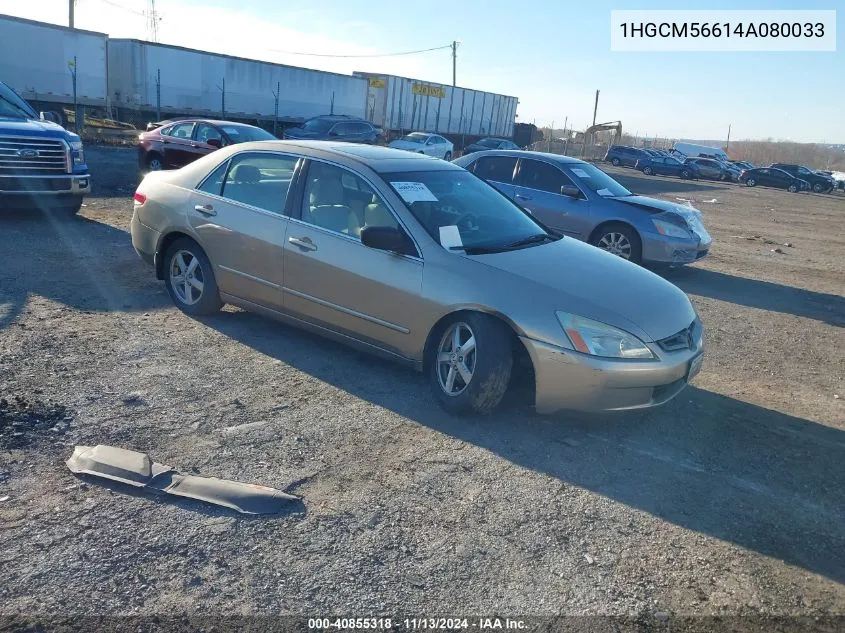 2004 Honda Accord 2.4 Ex VIN: 1HGCM56614A080033 Lot: 40855318