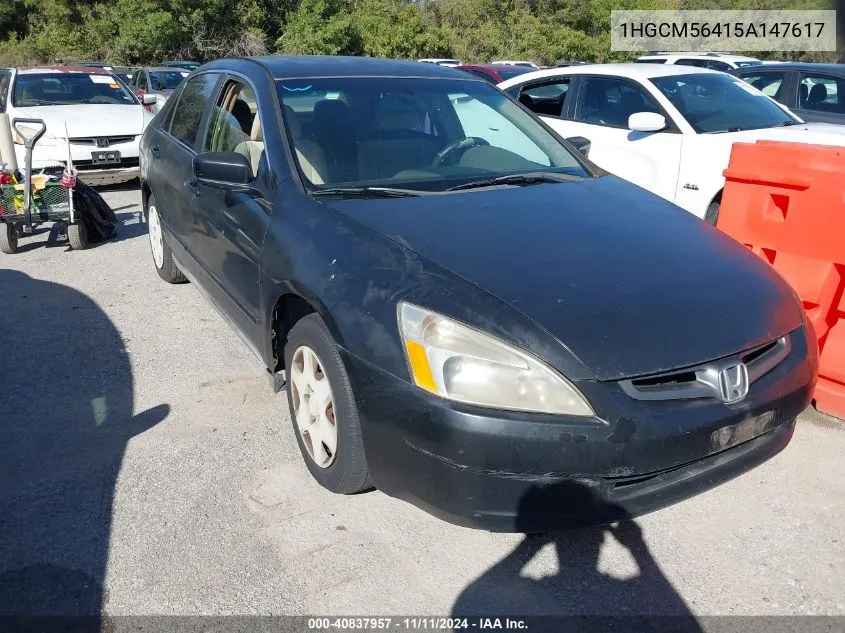 2005 Honda Accord 2.4 Lx VIN: 1HGCM56415A147617 Lot: 40837957