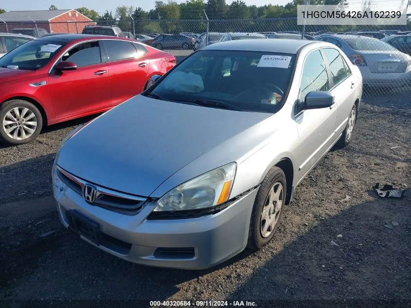 2006 Honda Accord Lx VIN: 1HGCM56426A162239 Lot: 40320684