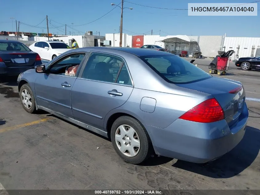 2007 Honda Accord 2.4 Lx VIN: 1HGCM56467A104040 Lot: 40759752