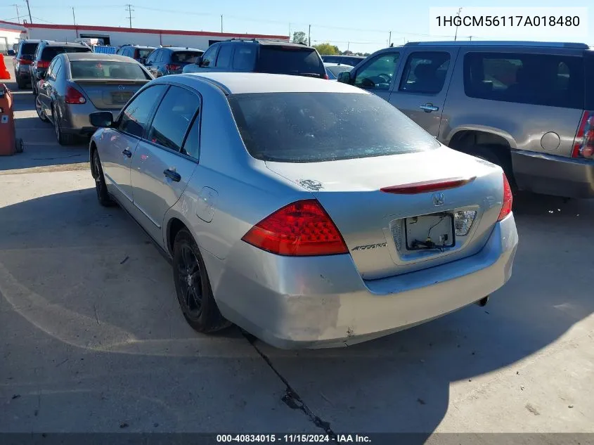 2007 Honda Accord 2.4 Vp VIN: 1HGCM56117A018480 Lot: 40834015