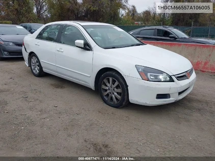 2007 Honda Accord 3.0 Ex VIN: 1HGCM66557A106005 Lot: 40877471