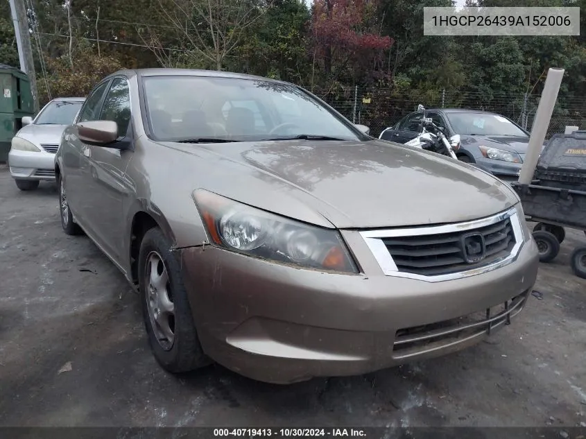 2009 Honda Accord 2.4 Lx-P VIN: 1HGCP26439A152006 Lot: 40719413