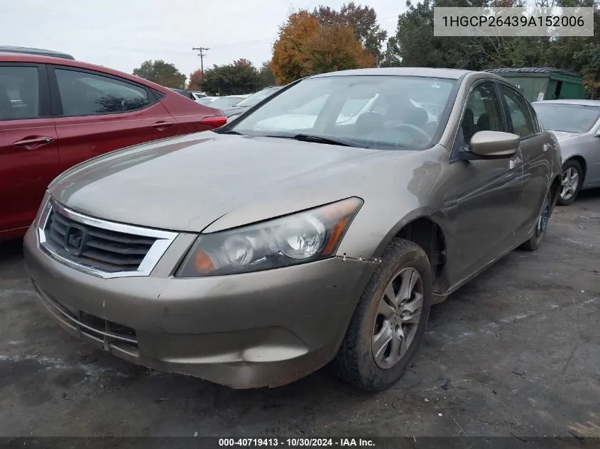 2009 Honda Accord 2.4 Lx-P VIN: 1HGCP26439A152006 Lot: 40719413