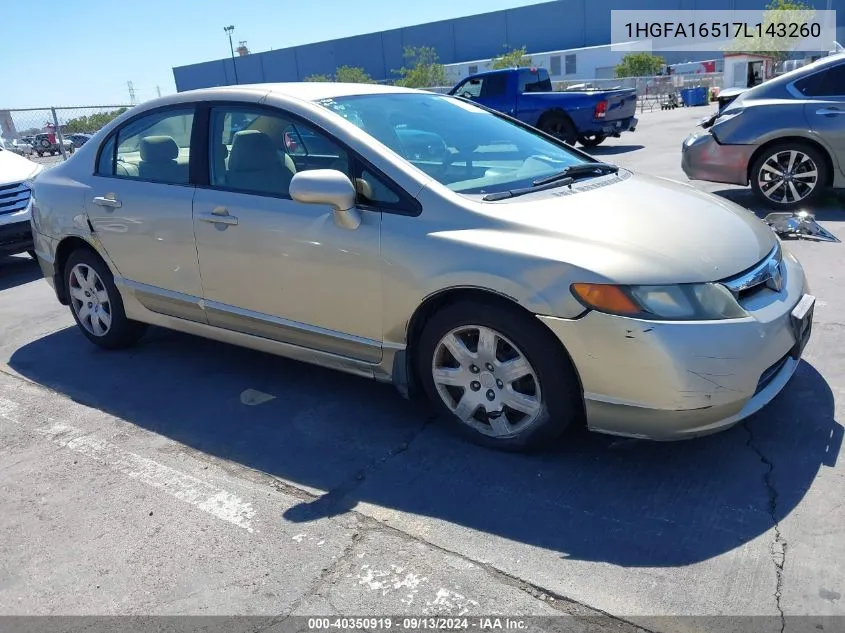 2007 Honda Civic Lx VIN: 1HGFA16517L143260 Lot: 40350919