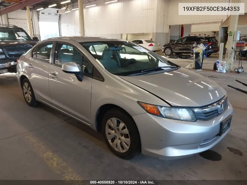 2012 Honda Civic Lx VIN: 19XFB2F50CE364353 Lot: 40558920