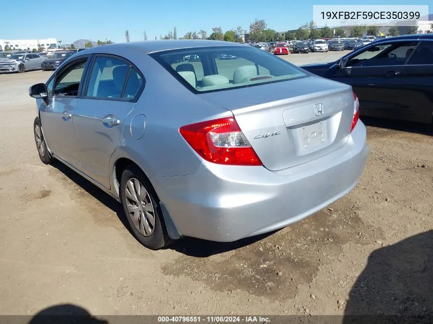 2012 Honda Civic Lx VIN: 19XFB2F59CE350399 Lot: 40796551