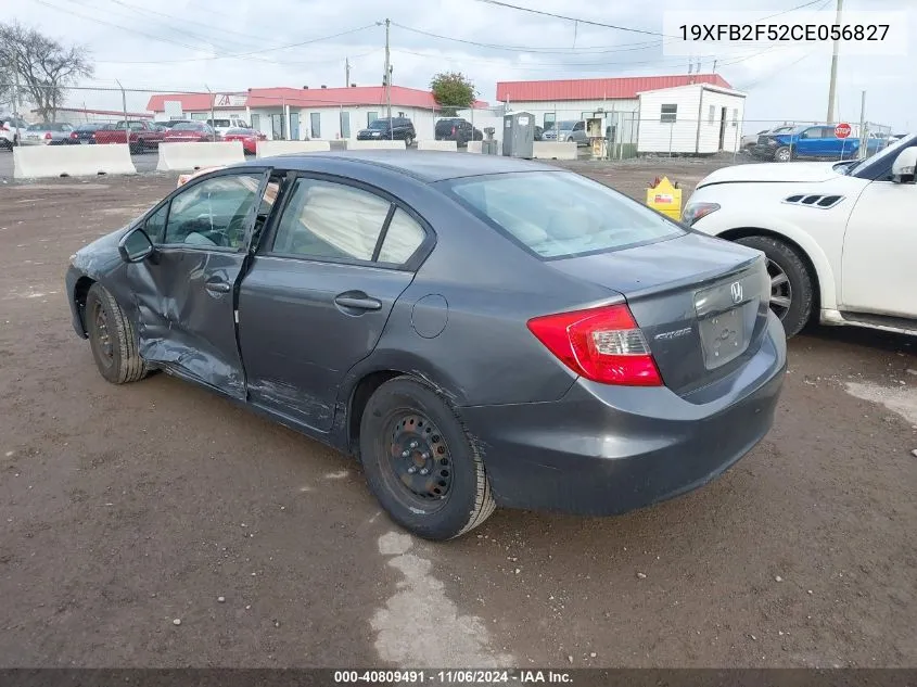 2012 Honda Civic Lx VIN: 19XFB2F52CE056827 Lot: 40809491