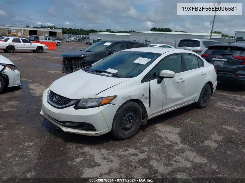 2014 Honda Civic Lx VIN: 19XFB2F56EE006581 Lot: 39876594