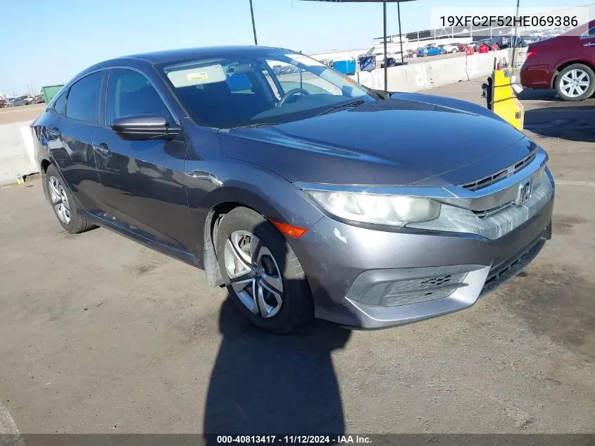 2017 Honda Civic Lx VIN: 19XFC2F52HE069386 Lot: 40813417