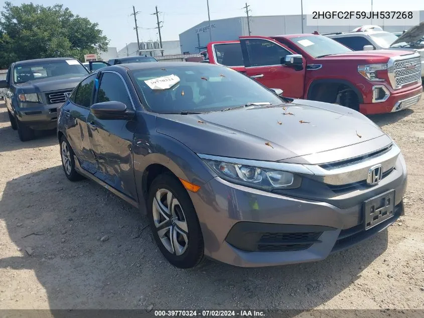 2018 Honda Civic Lx VIN: 2HGFC2F59JH537268 Lot: 39770324