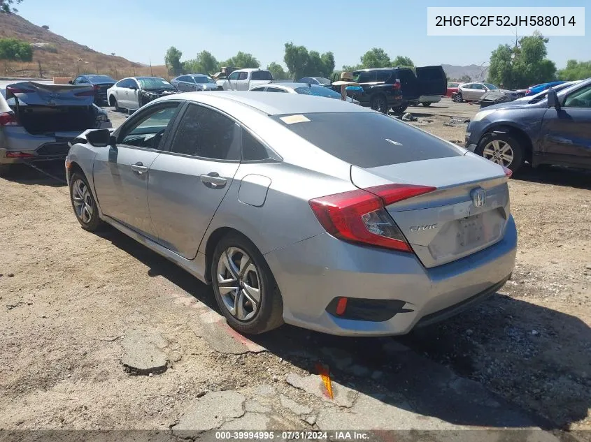 2018 Honda Civic Lx VIN: 2HGFC2F52JH588014 Lot: 39994995