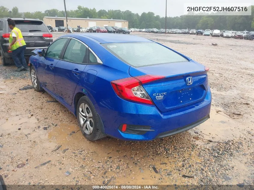 2018 Honda Civic Lx VIN: 2HGFC2F52JH607516 Lot: 40025074