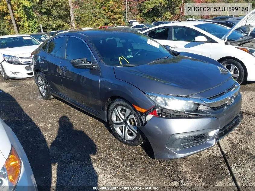 2018 Honda Civic Lx VIN: 2HGFC2F52JH599160 Lot: 40620807