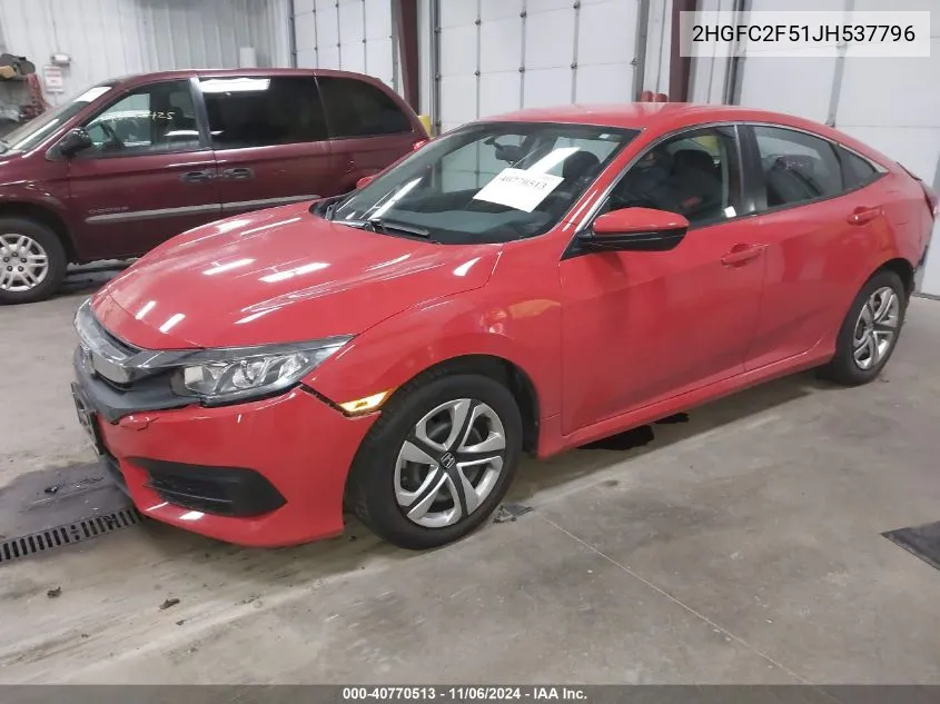 2018 Honda Civic Lx VIN: 2HGFC2F51JH537796 Lot: 40770513