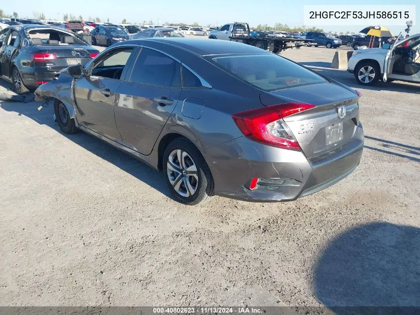 2018 Honda Civic Lx VIN: 2HGFC2F53JH586515 Lot: 40802623