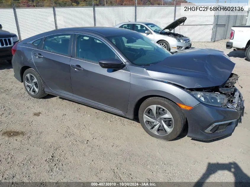 2019 Honda Civic Lx VIN: 2HGFC2F68KH602136 Lot: 40730910