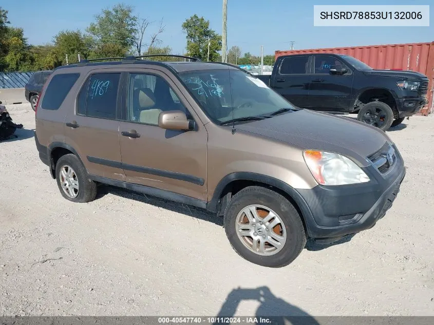 2003 Honda Cr-V Ex VIN: SHSRD78853U132006 Lot: 40547740