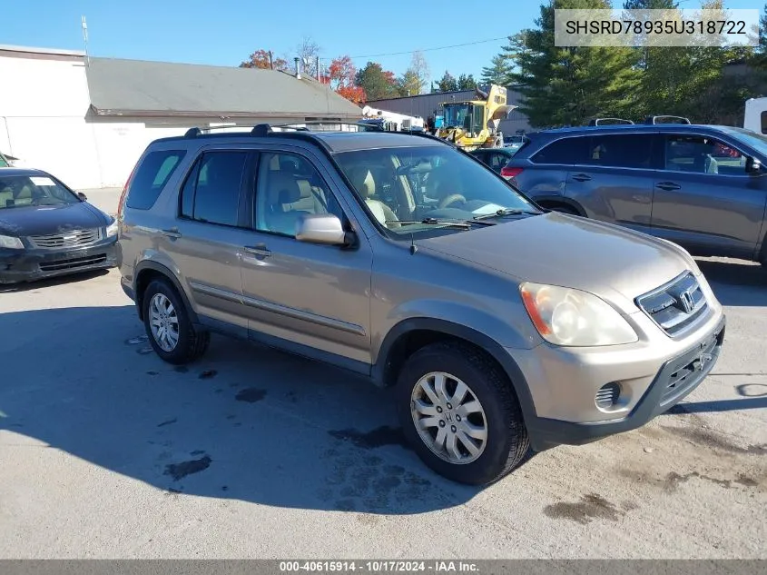 2005 Honda Cr-V Se VIN: SHSRD78935U318722 Lot: 40615914