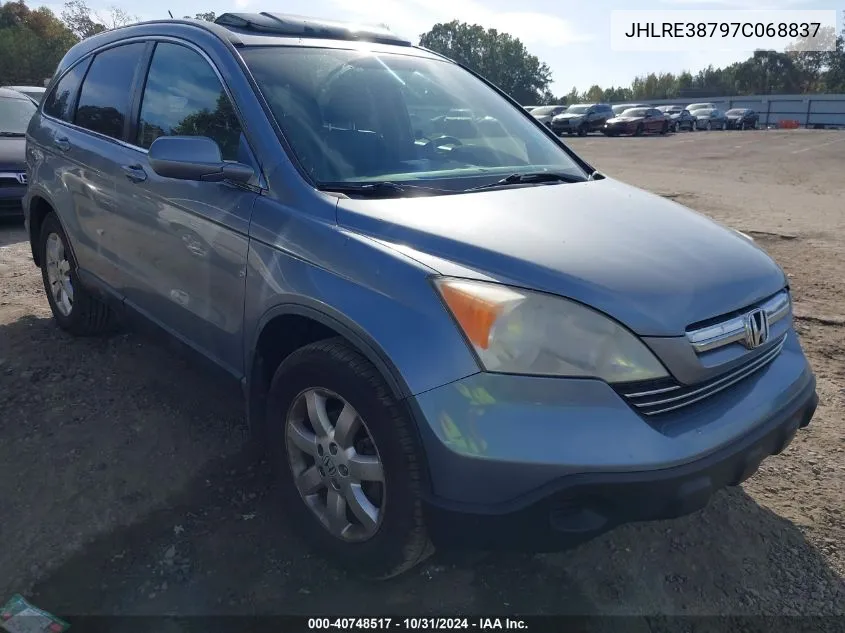 2007 Honda Cr-V Ex-L VIN: JHLRE38797C068837 Lot: 40748517