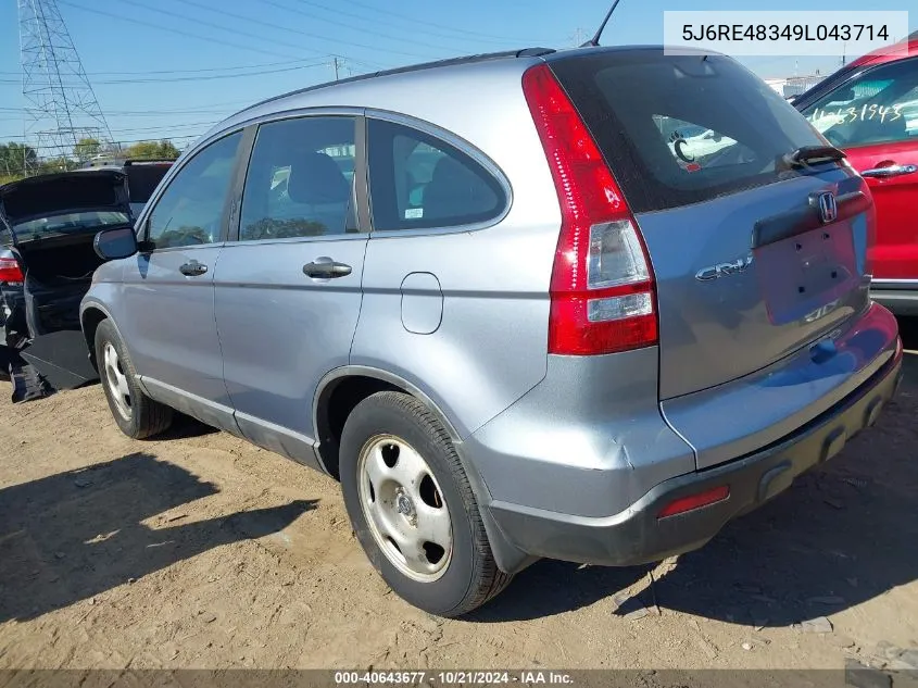 2009 Honda Cr-V Lx VIN: 5J6RE48349L043714 Lot: 40643677