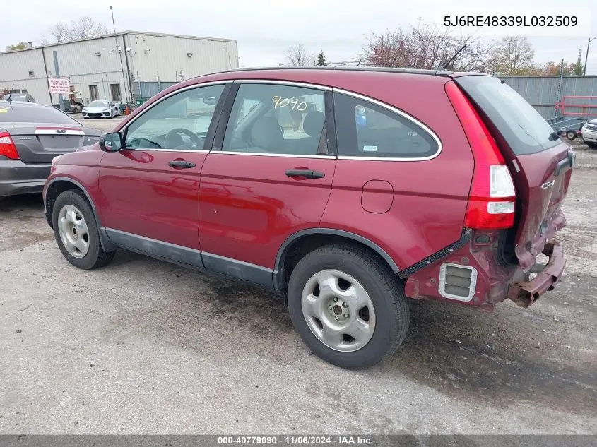 2009 Honda Cr-V Lx VIN: 5J6RE48339L032509 Lot: 40779090