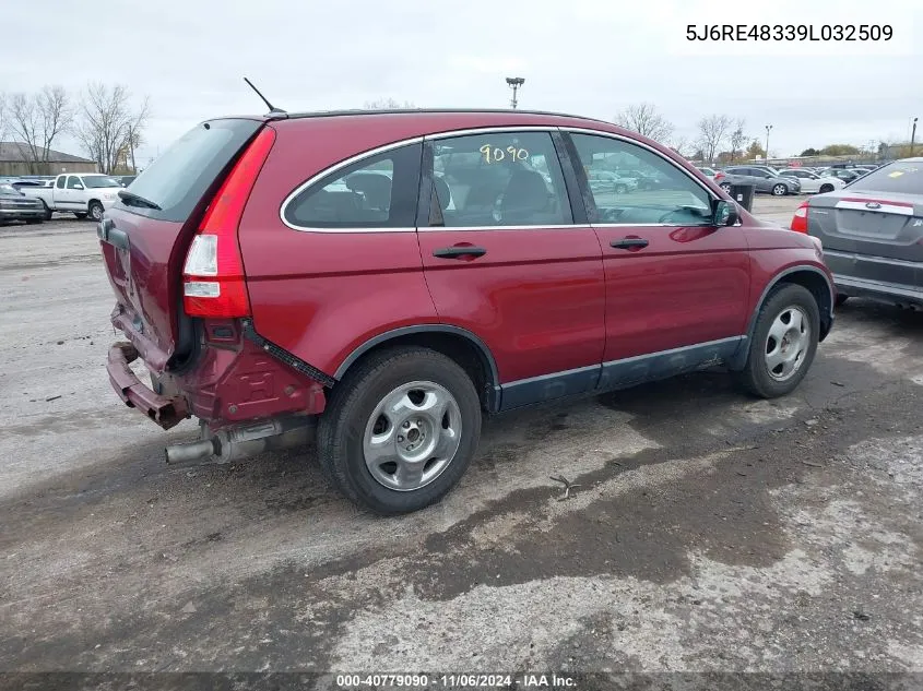 2009 Honda Cr-V Lx VIN: 5J6RE48339L032509 Lot: 40779090