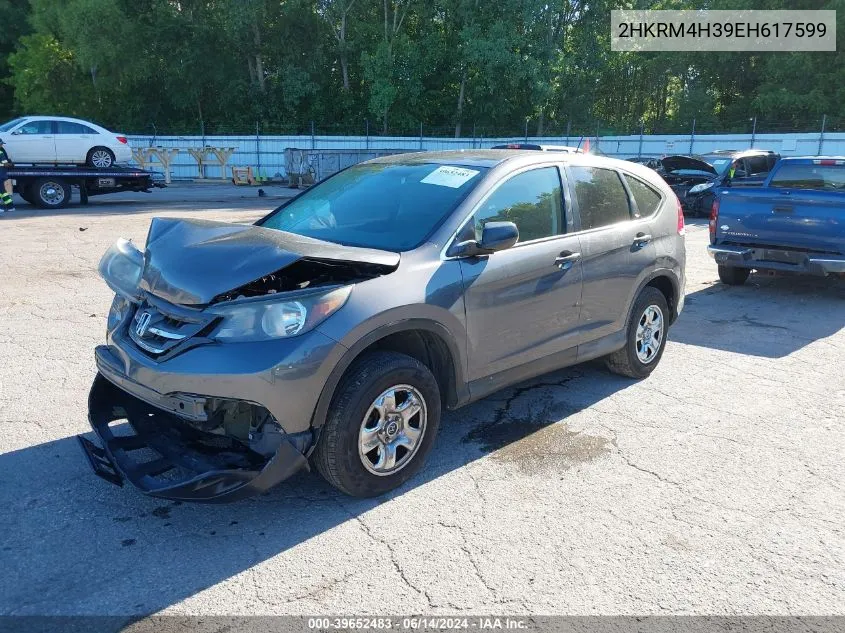 2014 Honda Cr-V Lx VIN: 2HKRM4H39EH617599 Lot: 39652483