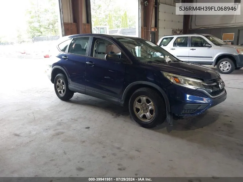 2015 Honda Cr-V Lx VIN: 5J6RM4H39FL068946 Lot: 39941951