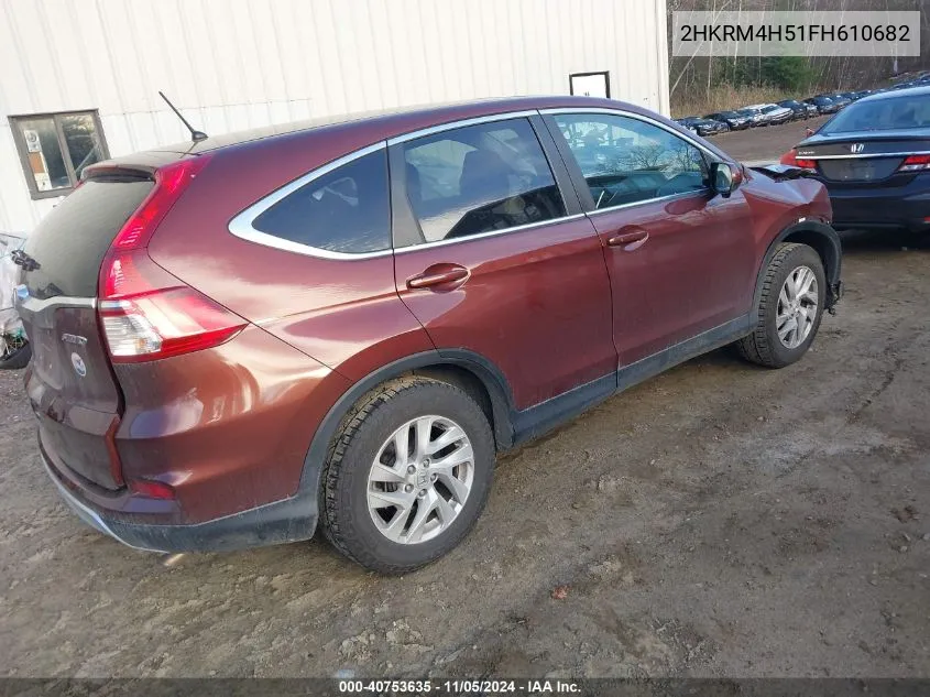 2015 Honda Cr-V Ex VIN: 2HKRM4H51FH610682 Lot: 40753635