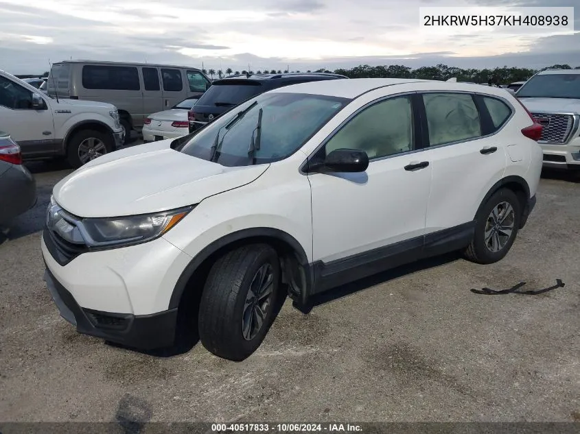 2019 Honda Cr-V Lx VIN: 2HKRW5H37KH408938 Lot: 40517833