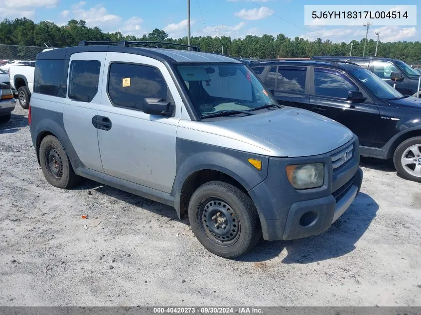 2007 Honda Element Lx VIN: 5J6YH18317L004514 Lot: 40420273