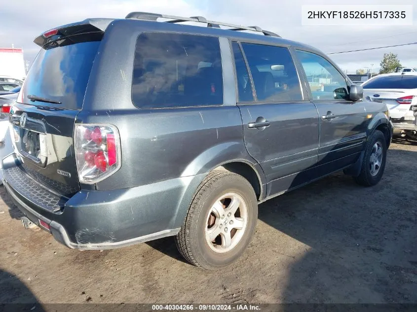 2006 Honda Pilot Ex-L VIN: 2HKYF18526H517335 Lot: 40304266