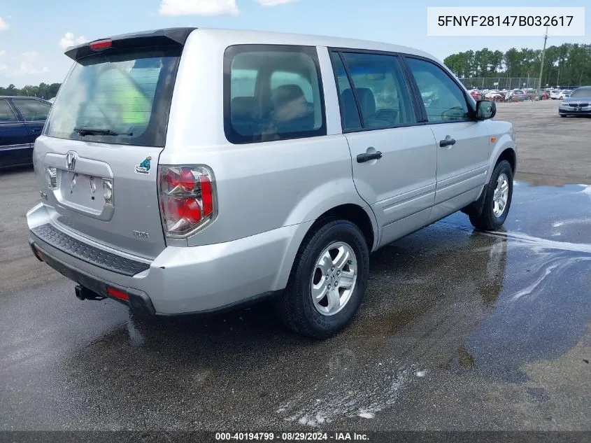 2007 Honda Pilot Lx VIN: 5FNYF28147B032617 Lot: 40194799