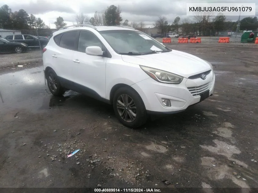 2015 Hyundai Tucson Se VIN: KM8JU3AG5FU961079 Lot: 40889514