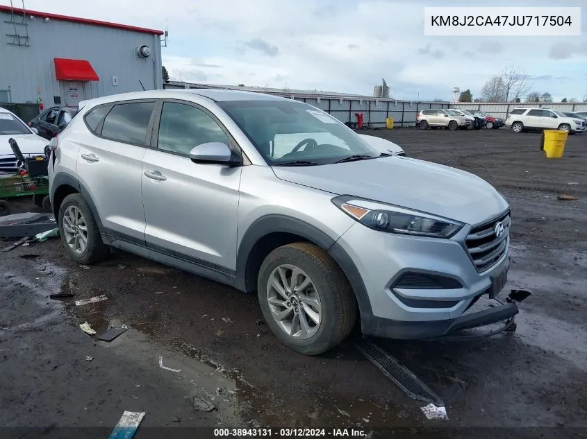 2018 Hyundai Tucson Se VIN: KM8J2CA47JU717504 Lot: 38943131