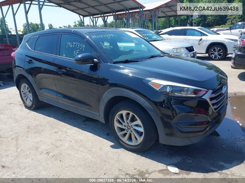 2018 Hyundai Tucson Se VIN: KM8J2CA42JU639438 Lot: 39627359