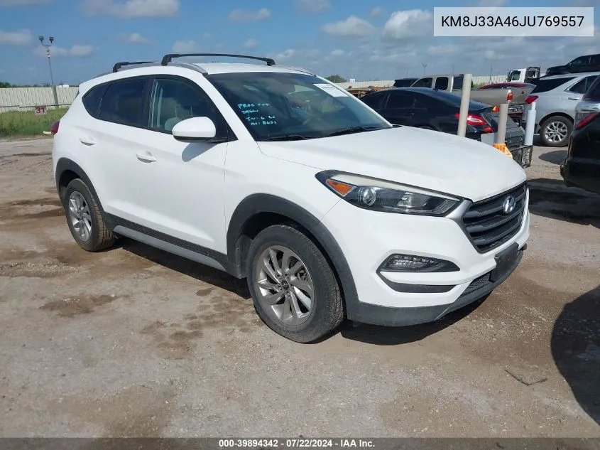 2018 Hyundai Tucson Sel VIN: KM8J33A46JU769557 Lot: 39894342