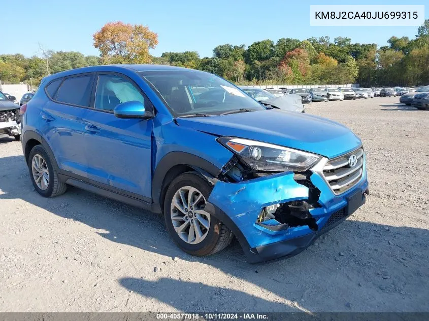 2018 Hyundai Tucson Se VIN: KM8J2CA40JU699315 Lot: 40577018