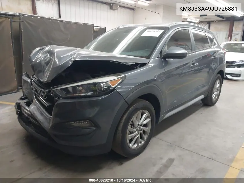 2018 Hyundai Tucson Sel VIN: KM8J33A49JU726881 Lot: 40628210