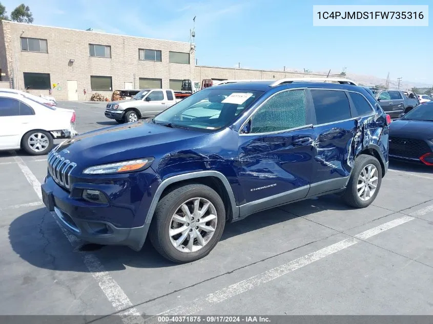 2015 Jeep Cherokee Limited VIN: 1C4PJMDS1FW735316 Lot: 40371875