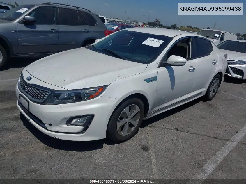 2016 Kia Optima Hybrid VIN: KNAGM4AD9G5099438 Lot: 40016371