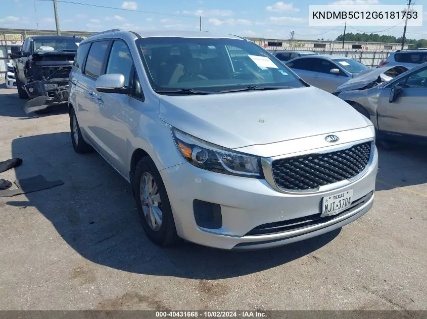 2016 Kia Sedona Lx VIN: KNDMB5C12G6181753 Lot: 40431668