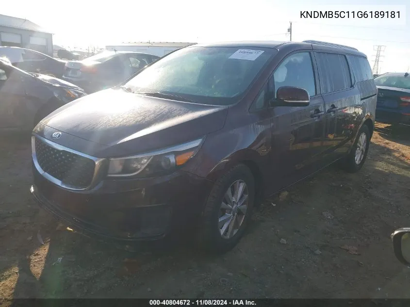 2016 Kia Sedona Lx VIN: KNDMB5C11G6189181 Lot: 40804672