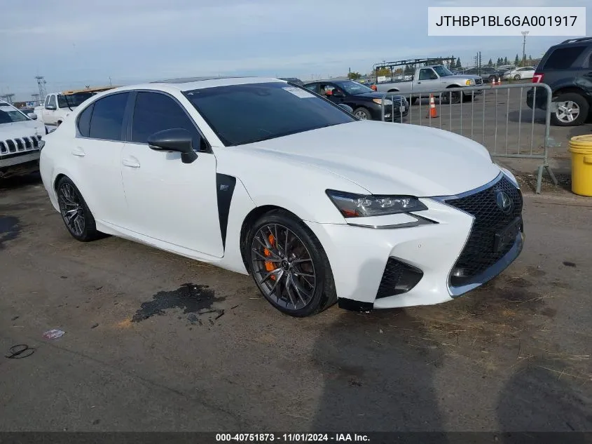 2016 Lexus Gs F VIN: JTHBP1BL6GA001917 Lot: 40751873