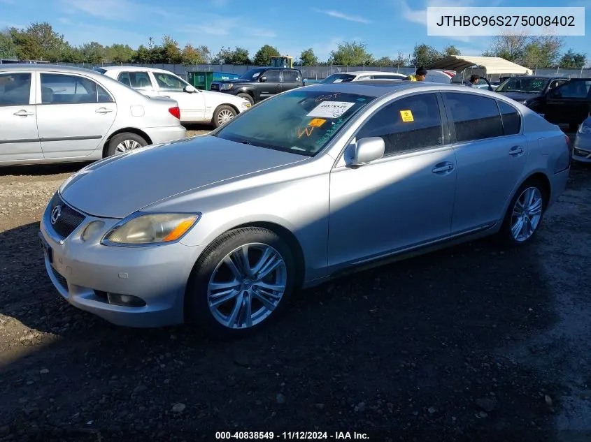 2007 Lexus Gs 450H VIN: JTHBC96S275008402 Lot: 40838549