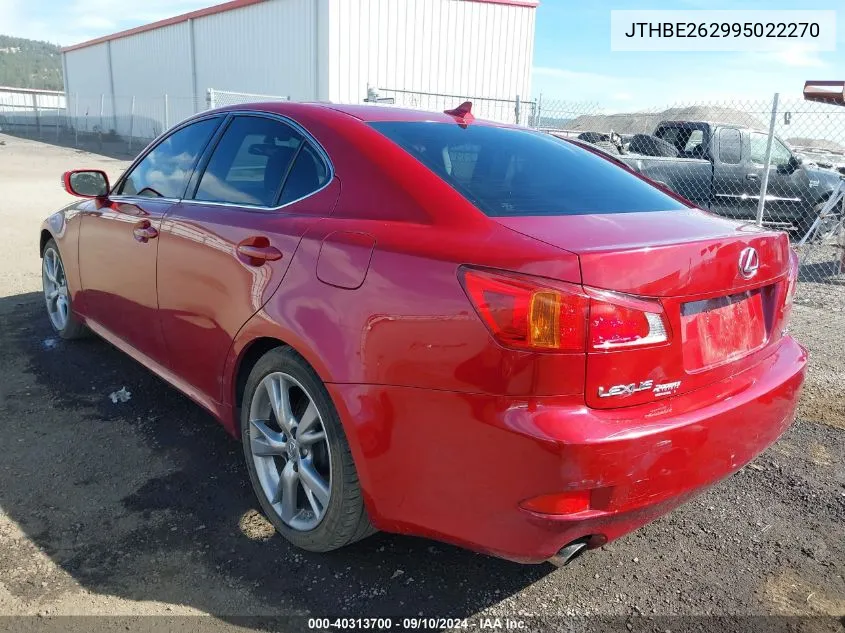 2009 Lexus Is 350 VIN: JTHBE262995022270 Lot: 40313700