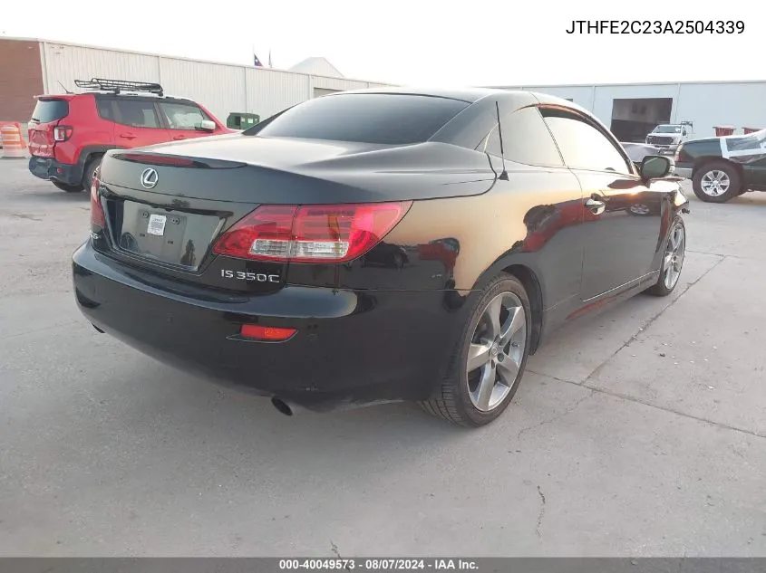 2010 Lexus Is 350C VIN: JTHFE2C23A2504339 Lot: 40049573