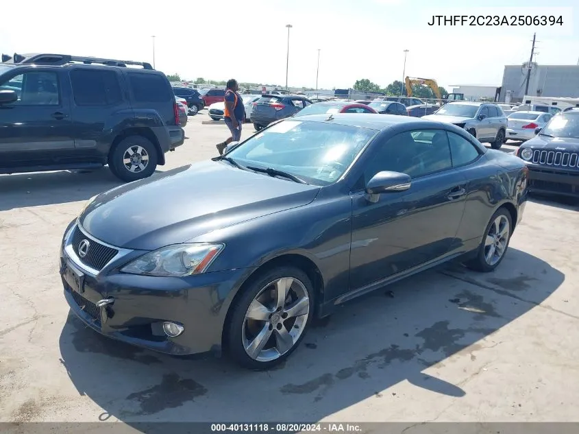 2010 Lexus Is 250C VIN: JTHFF2C23A2506394 Lot: 40131118