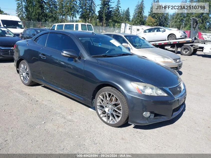 2010 Lexus Is 250C VIN: JTHFF2C23A2510798 Lot: 40428594